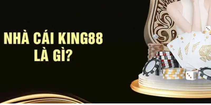 King88 trong mắt người chơi